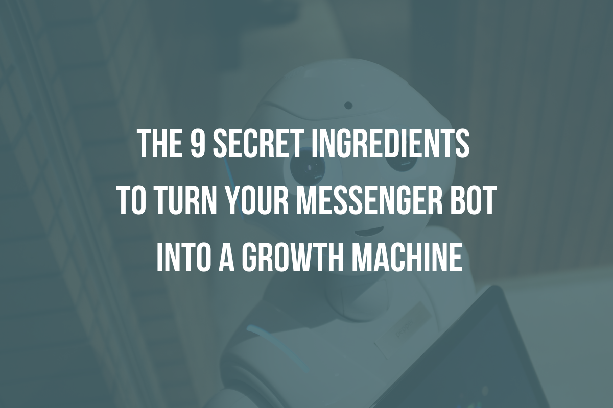 Chatbot Best Practices: 9 tips to Turn Your Bot Into a Growth Machine -