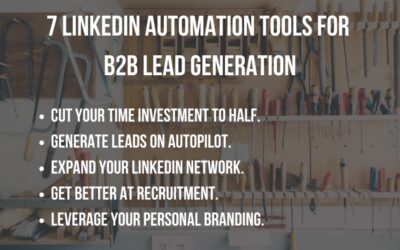 7 LinkedIn Automation Tools For B2B Lead Generation + Use Cases.